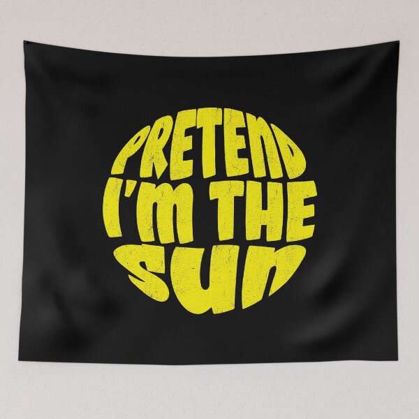 Item preview, Pretend I'm The Sun Funny Summer Vibe designed and sold by Gogetgiggles.
