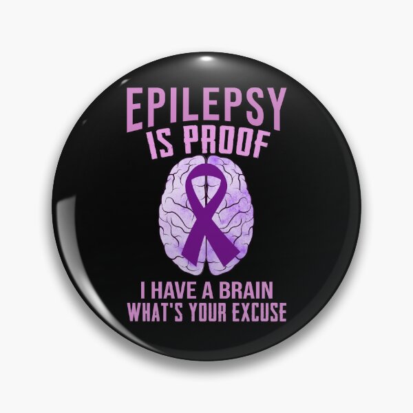 Item preview, Epilepsy Is Proof I Have A Brain What's Your Excuse designed and sold by Gogetgiggles.