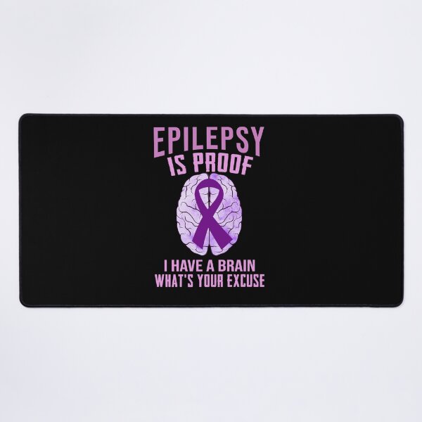 Item preview, Epilepsy Is Proof I Have A Brain What's Your Excuse designed and sold by Gogetgiggles.