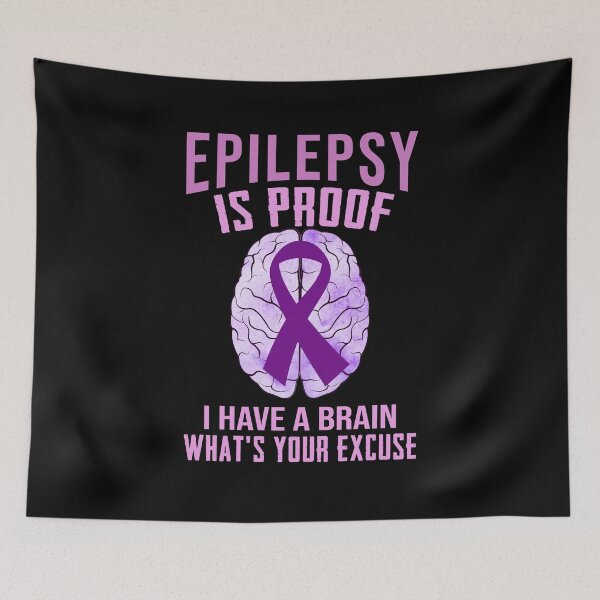 Item preview, Epilepsy Is Proof I Have A Brain What's Your Excuse designed and sold by Gogetgiggles.