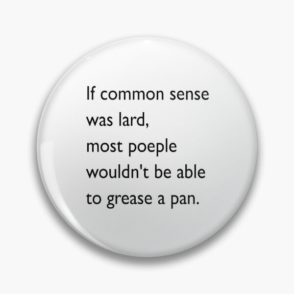 Item preview, No Common Sense designed and sold by PSCSCo.