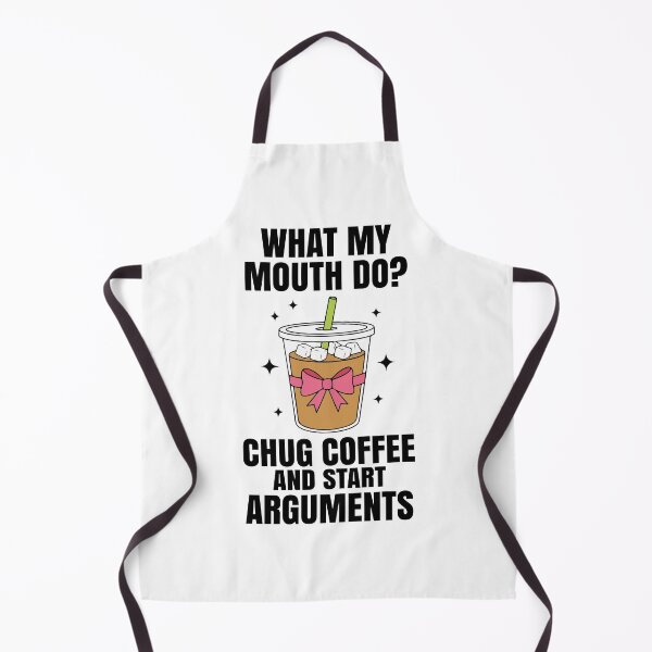 Item preview, What My Mouth Do? Chug Coffee and Start Arguments – Funny Coffee Lover Design designed and sold by Kestovi.