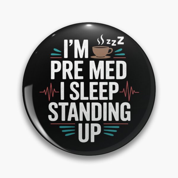 Item preview, Pre Med Student I Sleep Standing Up Medical School designed and sold by skanderio.