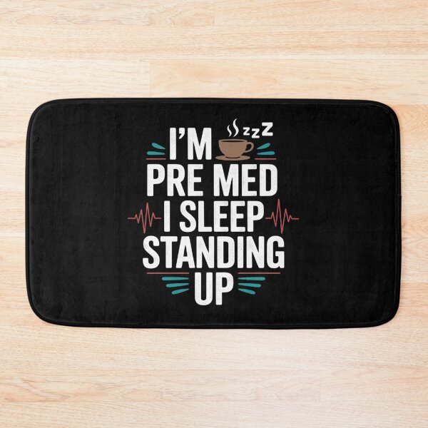 Item preview, Pre Med Student I Sleep Standing Up Medical School designed and sold by skanderio.