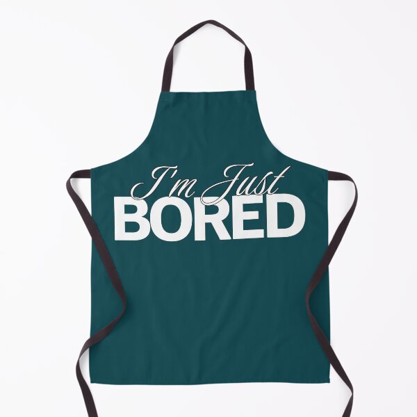 Item preview, I'm Just Bored designed and sold by NosandEdgy.