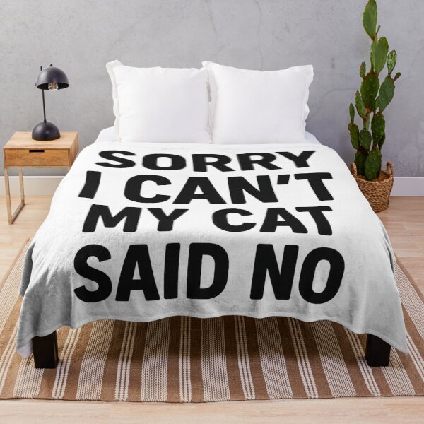 Item preview, Sorry I Can’t My Cat Said No designed and sold by VibeLab_Art.