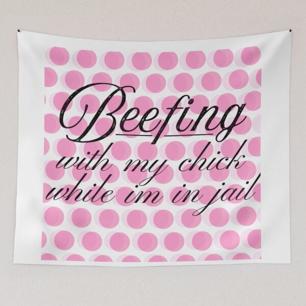 Item preview, "beefing with my chick while im in jail " quote design 1 designed and sold by Ash-Doll.