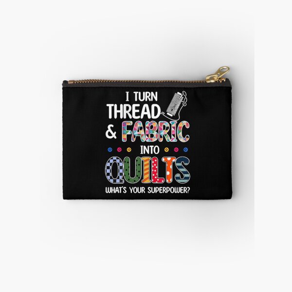 Item preview, I Turn Thread And Fabric Into Quilts What's Your Superpower designed and sold by pfanodlnazb.
