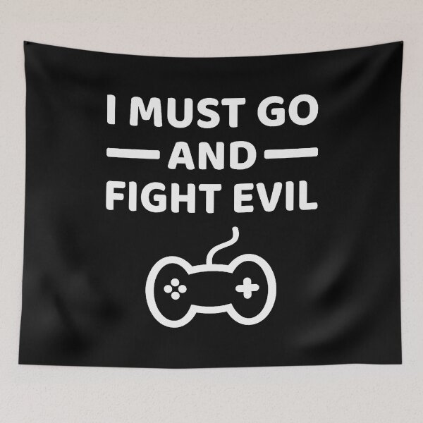 Item preview, Funny I Must Go And Fight Evil Gaming designed and sold by elihletoriong.