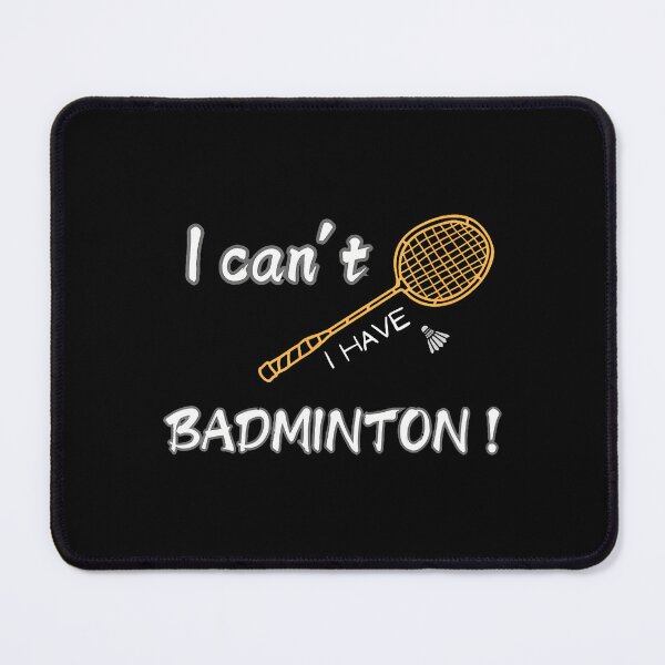 Item preview, I Can't I Have Badminton designed and sold by elihletoriong.
