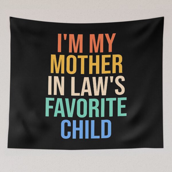 Item preview, I'm My Mother In Law's Favorite designed and sold by hattazillsu.