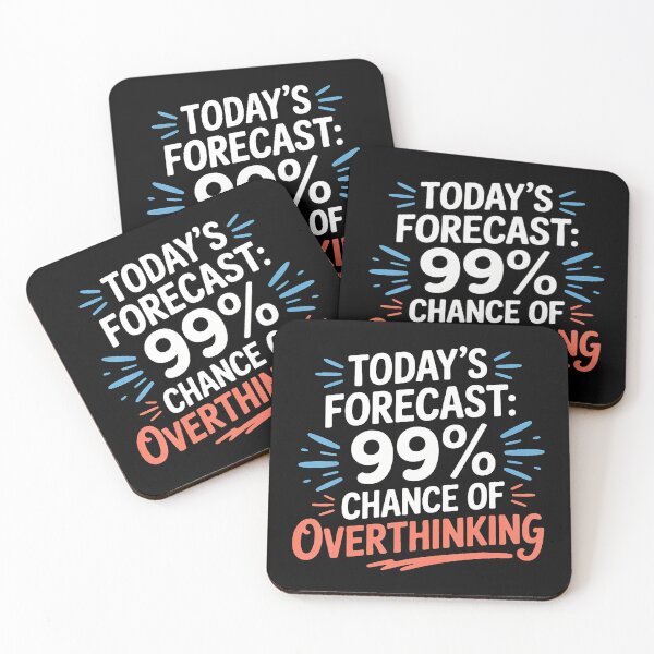 Item preview, Today's Forecast 99' Chance Of Overthinking - designed and sold by BarbaraLillie.