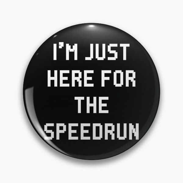 Item preview, I'm Just Here for the Speedrun – Retro Gamer Quote Design designed and sold by PHRASEandSTYLE.