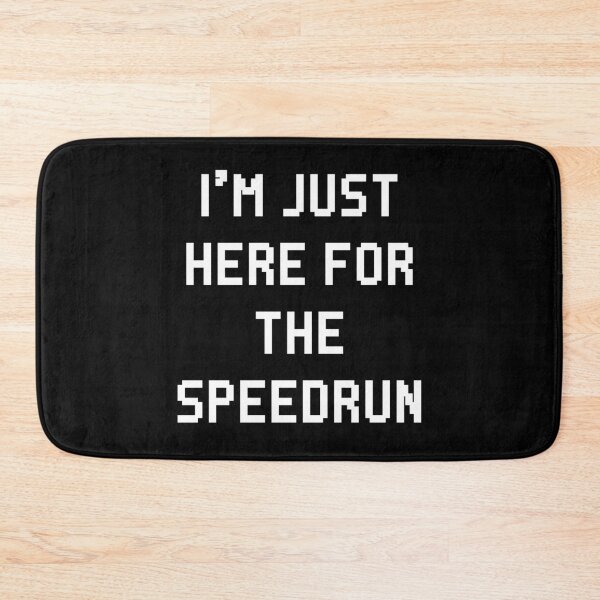 Item preview, I'm Just Here for the Speedrun – Retro Gamer Quote Design designed and sold by PHRASEandSTYLE.