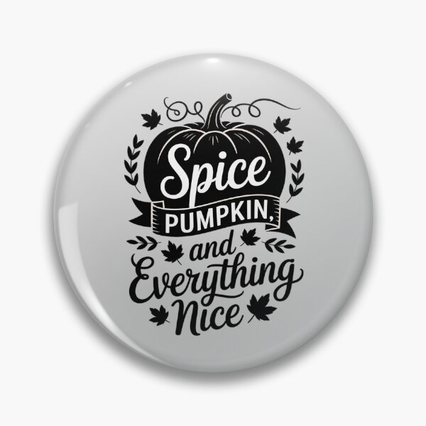 Item preview, Pumpkin Spice and Everything Nice Fall Season designed and sold by Slwankol.
