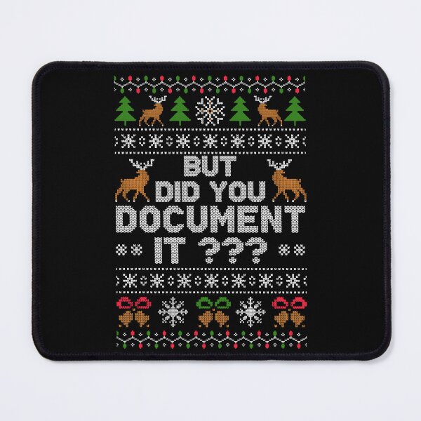 Item preview, But Did You Document It Funny HR Christmas Office Ugly Christmas designed and sold by pansak.