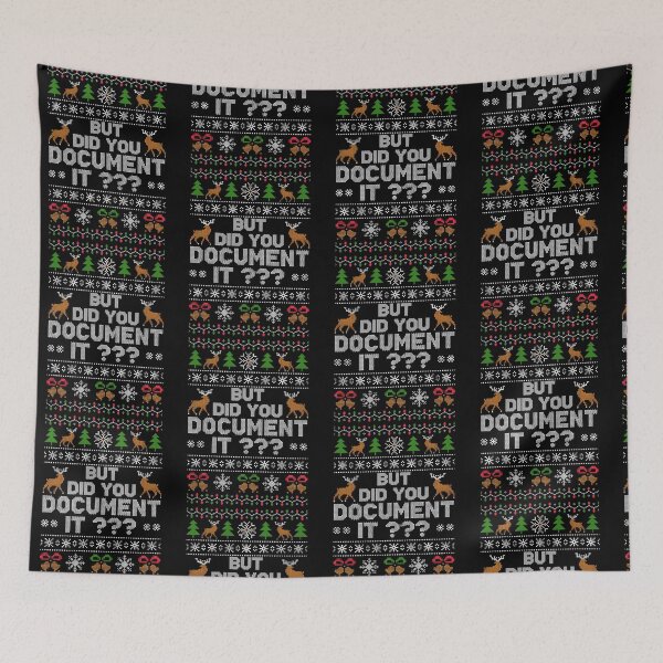 Item preview, But Did You Document It Funny HR Christmas Office Ugly Christmas designed and sold by pansak.