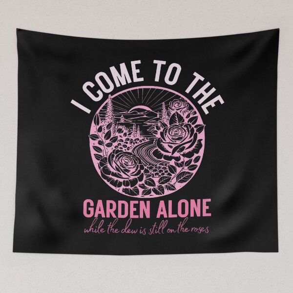 Item preview, I Come To The Garden Alone While The Dew Is Still On designed and sold by TommieJune.