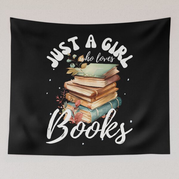 Item preview, Just A Girl Who Loves Books designed and sold by akdkzbxp10.