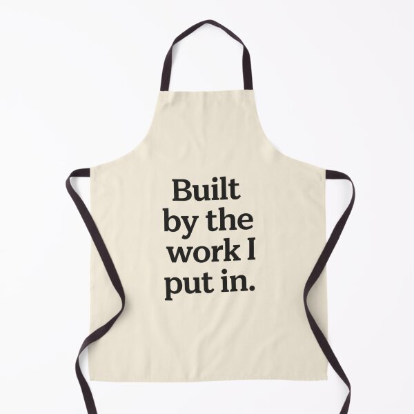 Item preview, Built by the Work I Put In – Minimal Empowerment Quote designed and sold by Irene Catchmind.