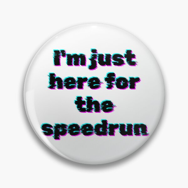 Item preview, I'm Just Here for the Speedrun – Glitch Gamer Aesthetic Quote designed and sold by PHRASEandSTYLE.