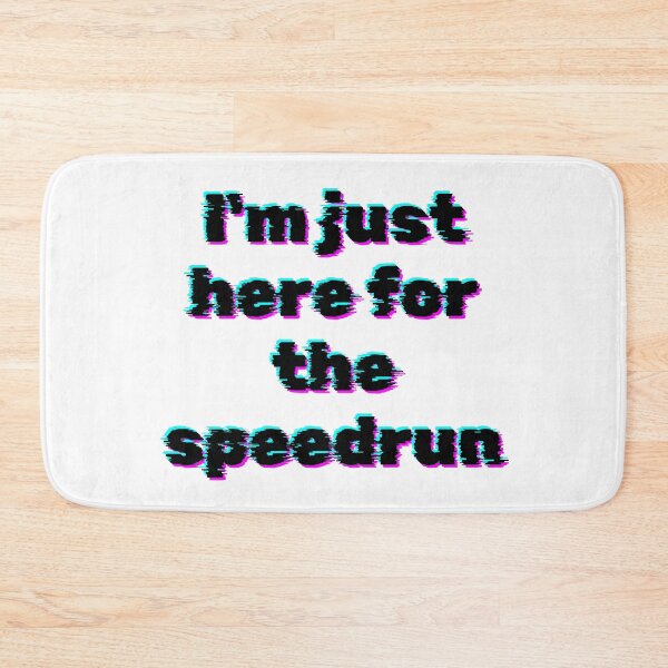 Item preview, I'm Just Here for the Speedrun – Glitch Gamer Aesthetic Quote designed and sold by PHRASEandSTYLE.