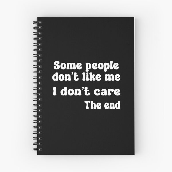 Item preview, Some People Don't Like Me. I Don't Care. The End.  designed and sold by babbselasdesigns.