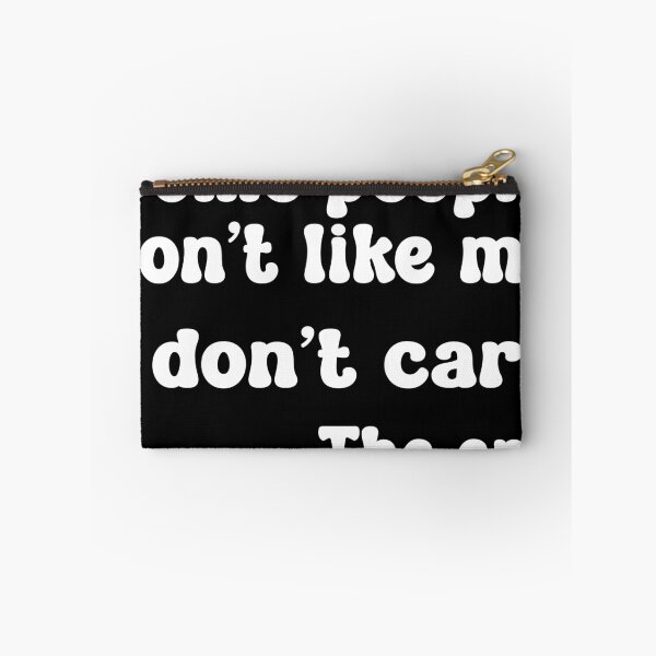 Item preview, Some People Don't Like Me. I Don't Care. The End.  designed and sold by babbselasdesigns.