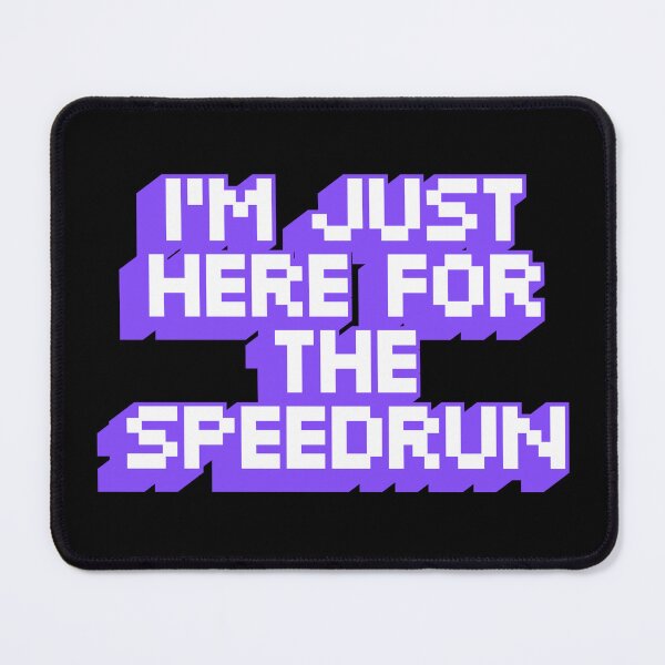 Item preview, I'm Just Here for the Speedrun – Chunky Pixel Gamer Quote designed and sold by PHRASEandSTYLE.
