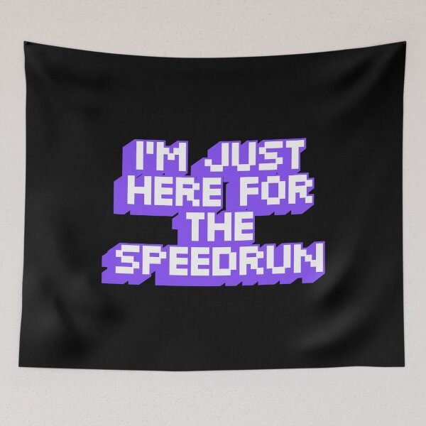 Item preview, I'm Just Here for the Speedrun – Chunky Pixel Gamer Quote designed and sold by PHRASEandSTYLE.