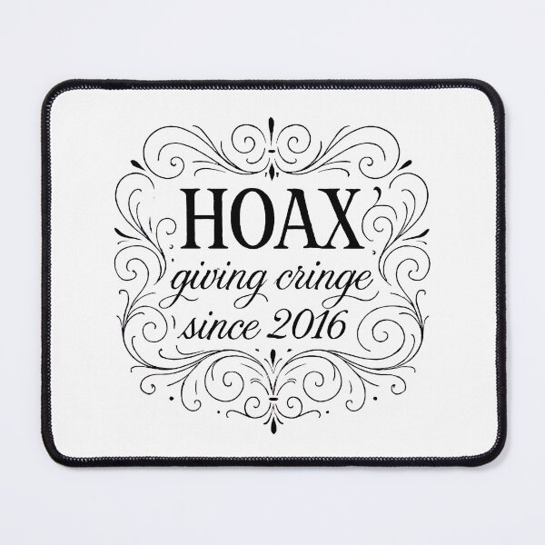 Item preview, ✍ HOAX – Giving Cringe Since 2016 designed and sold by WheelieGdArt.
