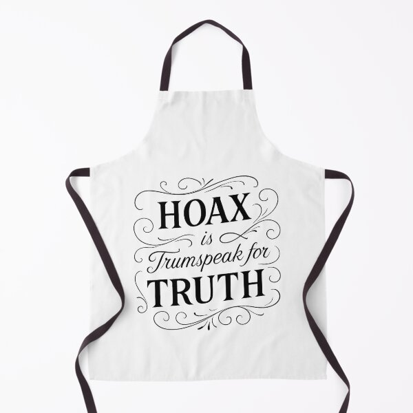 Item preview, ✍ HOAX Is Trumpspeak for Truth – Statement Edition designed and sold by WheelieGdArt.