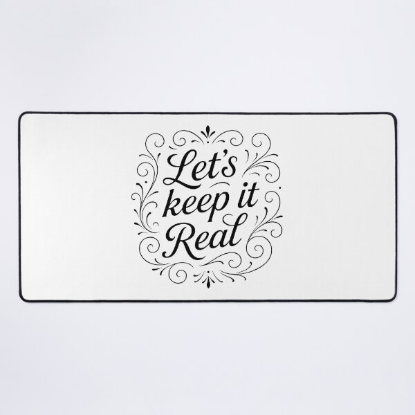 Item preview, ✍ Let’s Keep It Real – Sassy Truth-Telling Edition designed and sold by WheelieGdArt.