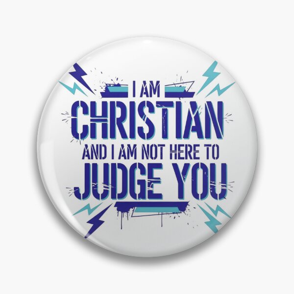 Item preview, I am Christian and I am not here to judge you designed and sold by brightnuts.