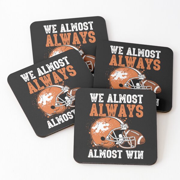 Item preview, We Almost Always Almost Win Funny Football Fans  designed and sold by HilllBernadine.