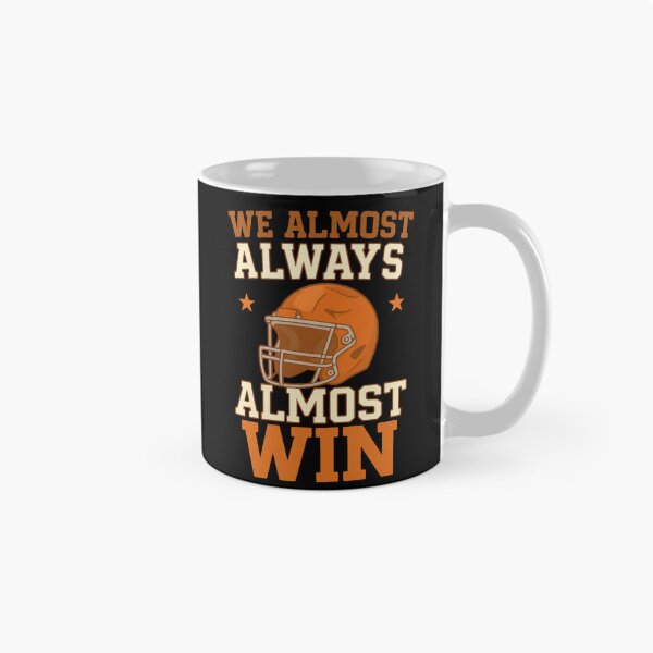 Item preview, We Almost Always Almost Win – Funny Football Irony Design designed and sold by haitrieuic96.