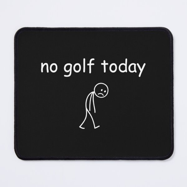 Item preview, No Golf Today Funny Sad Golfer Lover Slogan Design designed and sold by HilllBernadine.