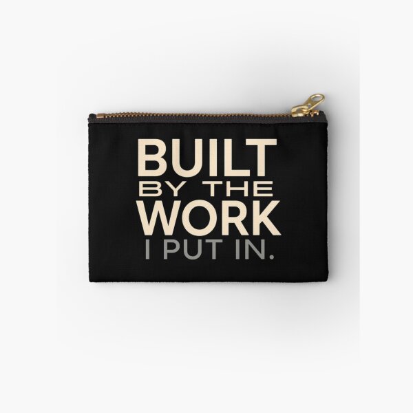 Item preview, Built by the Work I Put In – Minimal Empowerment Quote designed and sold by Irene Catchmind.