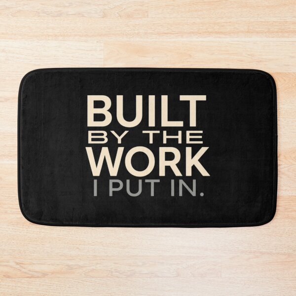 Item preview, Built by the Work I Put In – Minimal Empowerment Quote designed and sold by Irene Catchmind.