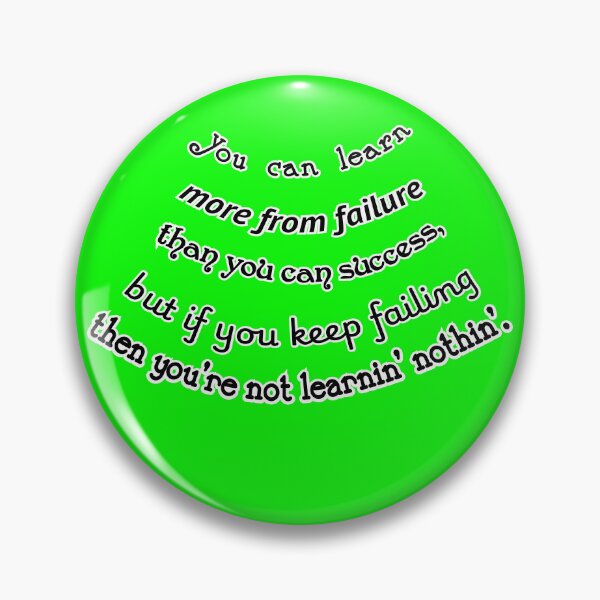Item preview, You can learn more from failure, unless you're a failure, green designed and sold by mntimg.
