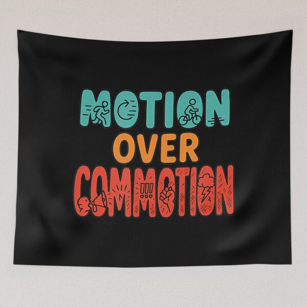 Item preview, Motion Over Commotion designed and sold by JaimeTrudie.
