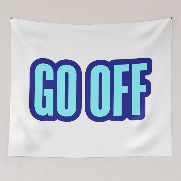 Item preview, Go Off, Blue Outline Bold designed and sold by Memes N Lore .