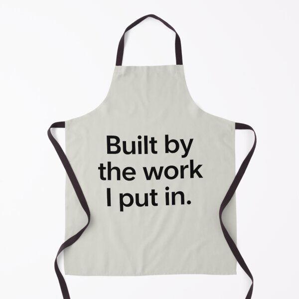 Item preview, Built by the Work I Put In – Minimal Empowerment Quote designed and sold by Irene Catchmind.