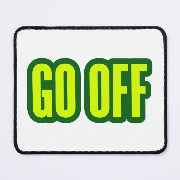 Item preview, Go Off, Green Outline Bold designed and sold by Memes N Lore .