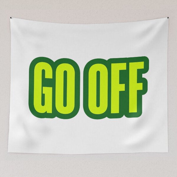 Item preview, Go Off, Green Outline Bold designed and sold by Memes N Lore .