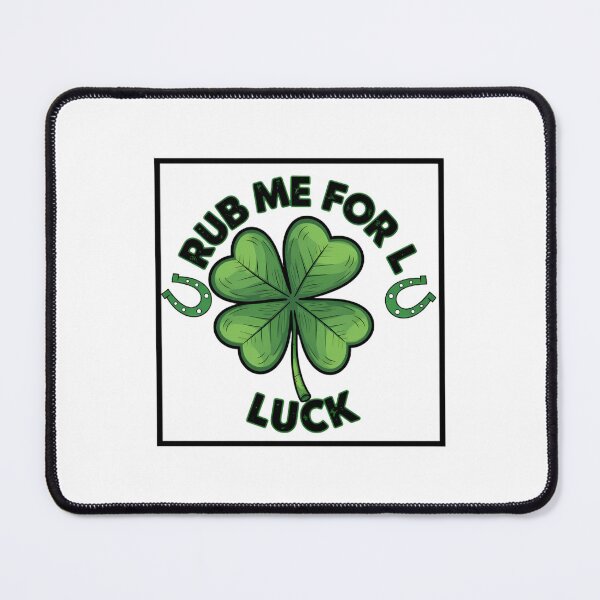 Item preview, Irish Rub Me For Luck St. Patrick's Day designed and sold by Dony1938.