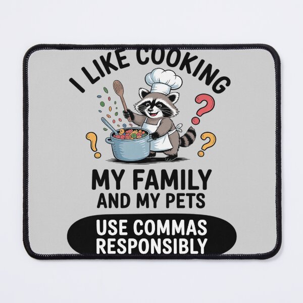 Item preview, Quote I Like Cooking My Family and My Pets Use Commas designed and sold by ProudForFunny.