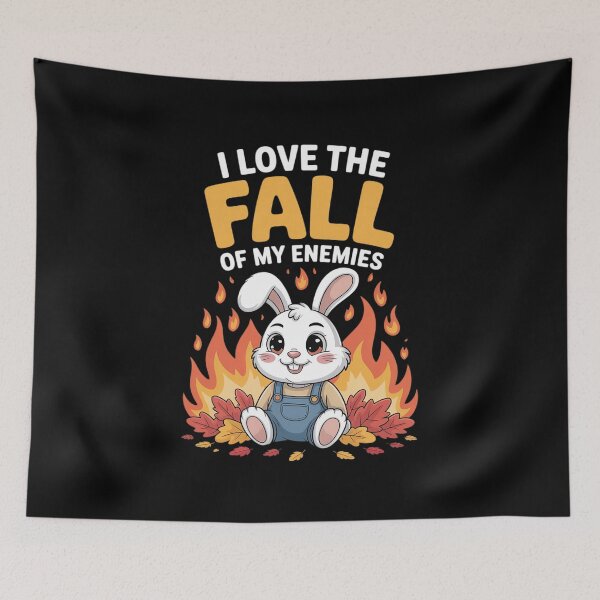Item preview, Rabbit I Love The Fall Of My Enemies Fall Autumn designed and sold by ProudForFunny.