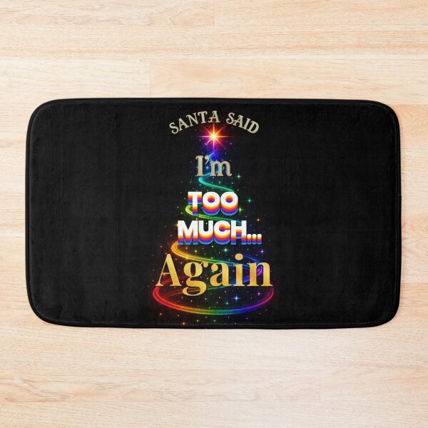 Item preview, ⛄ Santa Said I’m Too Much… Again ✨-✨ HOLIDAY PRIDE EDITION — HIGH SASS & SHADE COLLECTION designed and sold by WheelieGdArt.
