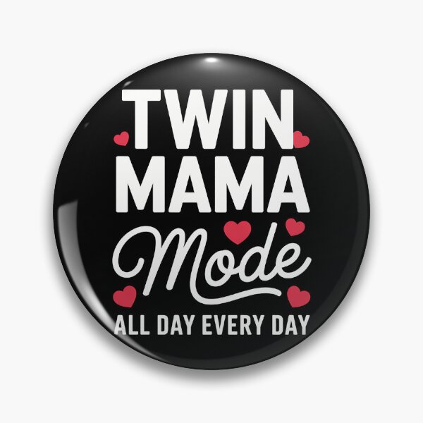 Item preview, Twin Mama Mode All Day Everyday designed and sold by DentistLegal.